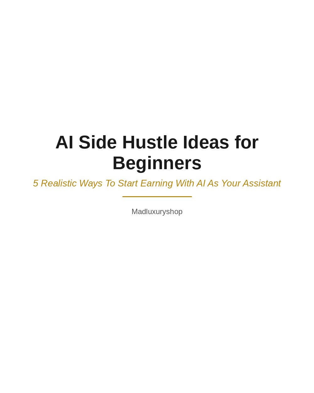AI Side Hustle Ideas for Beginners — Digital Guide (PDF)